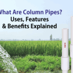 What Are Column Pipes Uses Features Benefits Explained What Are Column Pipes Uses Features Benefits Explained What Are Column Pipes Uses Features Benefits Explained Kasta Pipes | Kriti Industries