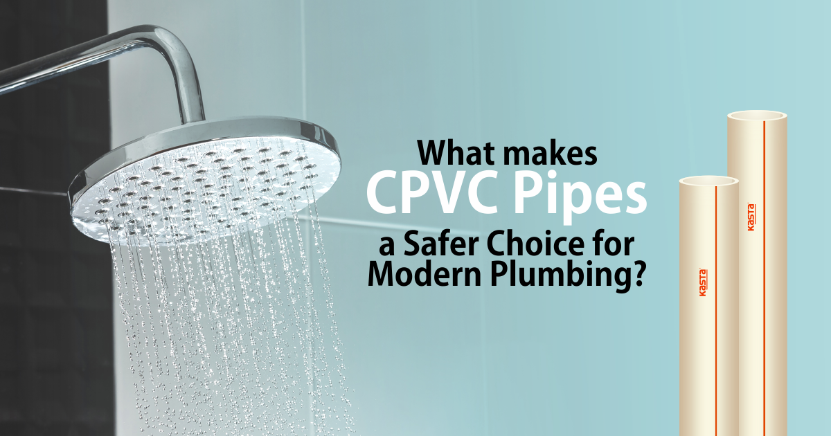 What Makes Cpvc Pipes a Safer Choice for Modern Plumbing What Makes Cpvc Pipes a Safer Choice for Modern Plumbing What Makes CPVC Pipes a Safer Choice for Modern Plumbing Kasta Pipes | Kriti Industries