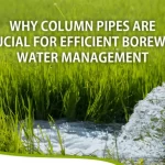 Why-Column-Pipes-Are-Crucial-for-Efficient-Borewell-Water-Management-1-1024x538